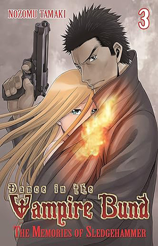 Dance in the Vampire Bund: The Memories of Sledge Hammer Vol. 3